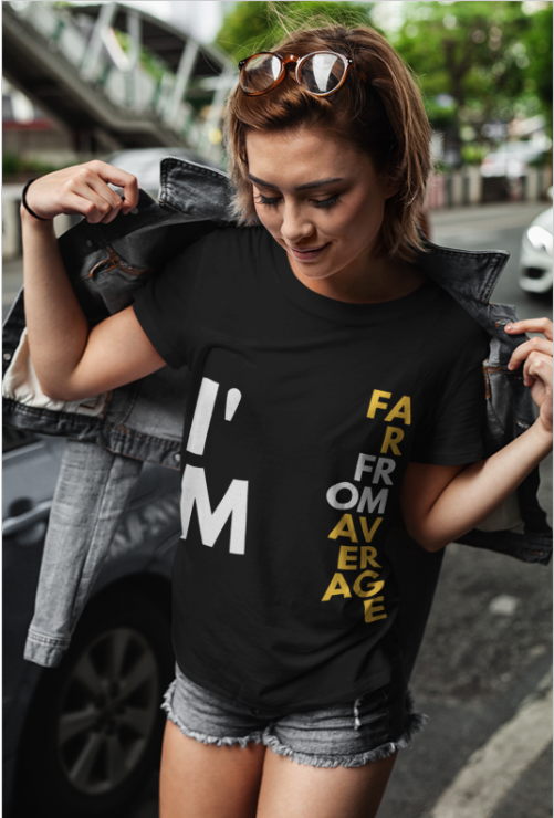 Far From Average Women's T-Shirt - ENE TRENDS -custom designed-personalized-near me-shirt-clothes-dress-amazon-top-luxury-fashion-men-women-kids-streetwear-IG