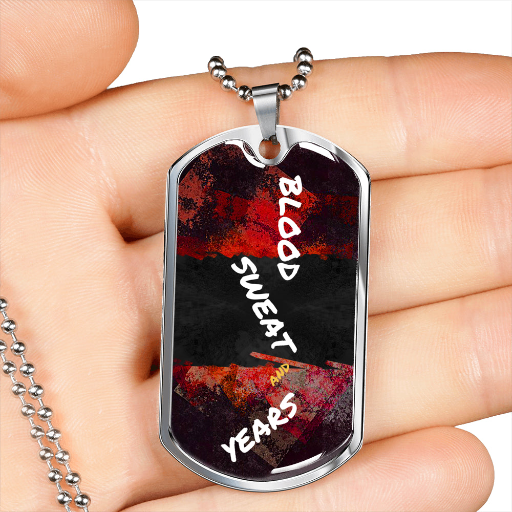 Blood Sweat and Years Custom Luxury Dog Tag Chain - ENE TRENDS -custom designed-personalized-near me-shirt-clothes-dress-amazon-top-luxury-fashion-men-women-kids-streetwear-IG