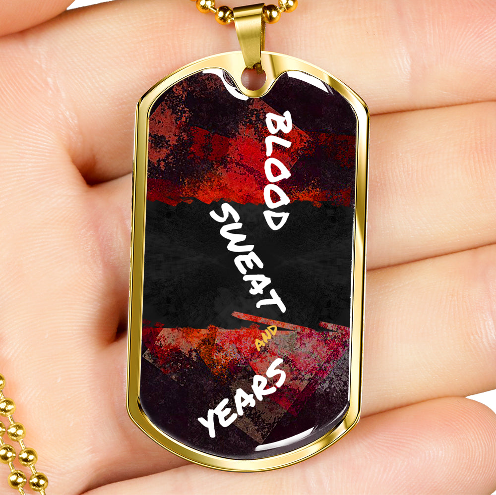 Blood Sweat and Years Custom Luxury Dog Tag Chain - ENE TRENDS -custom designed-personalized-near me-shirt-clothes-dress-amazon-top-luxury-fashion-men-women-kids-streetwear-IG