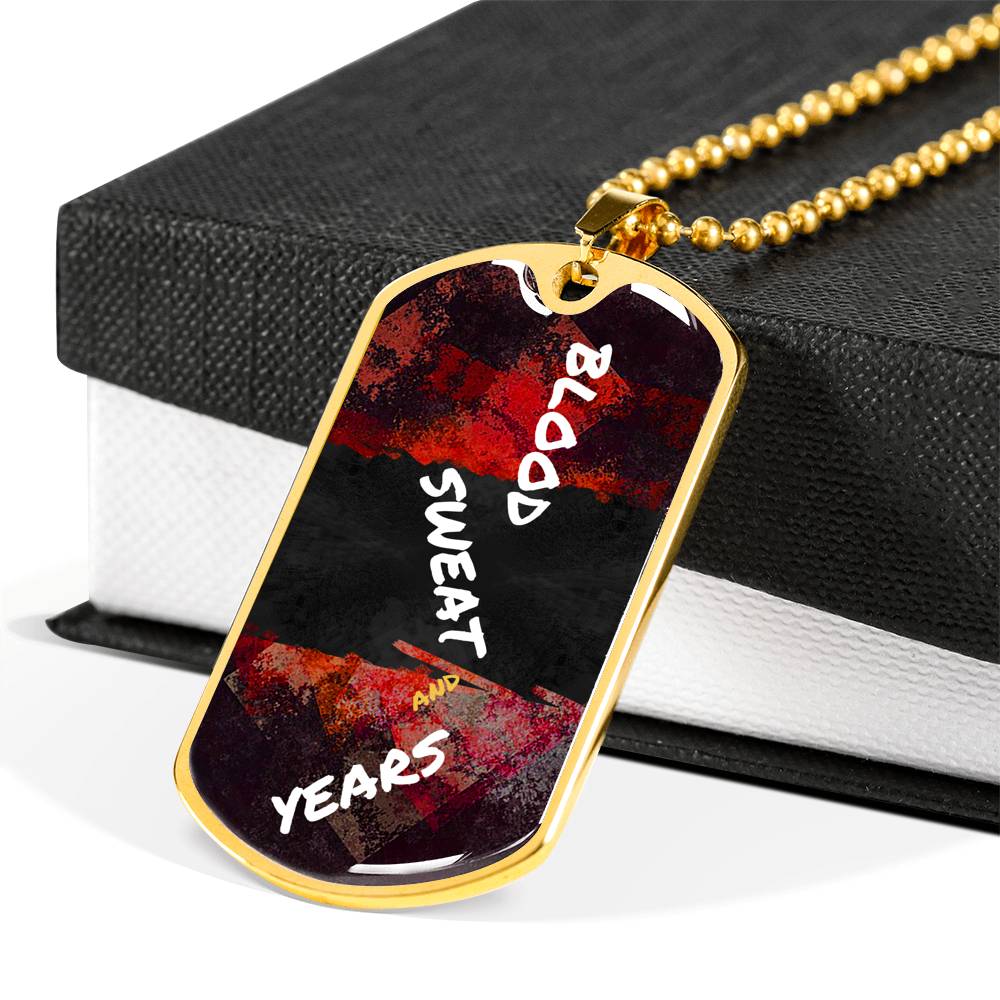 Blood Sweat and Years Custom Luxury Dog Tag Chain - ENE TRENDS -custom designed-personalized-near me-shirt-clothes-dress-amazon-top-luxury-fashion-men-women-kids-streetwear-IG