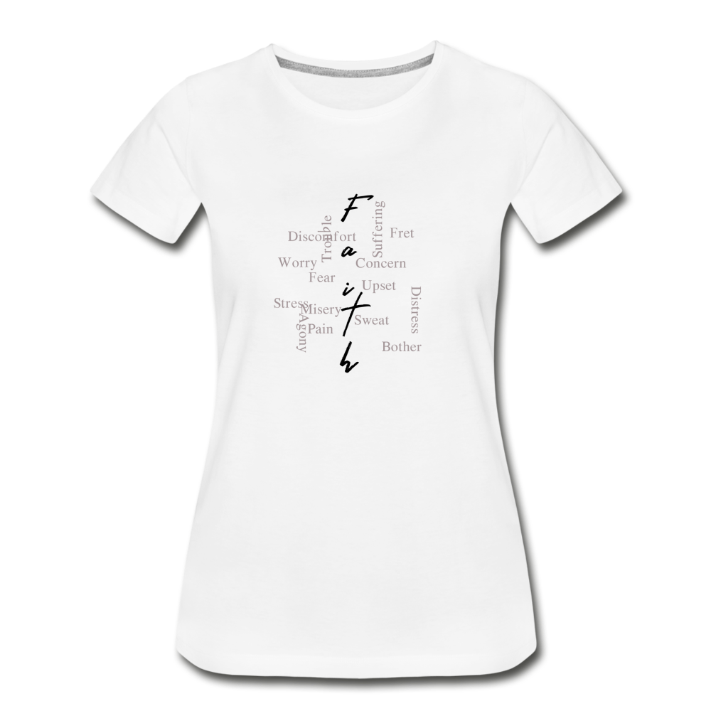 Faith over everything Women’s Premium Organic T-Shirt - white